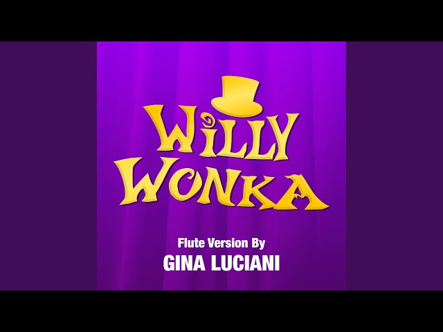 Pure Imagination (From: "Willy Wonka And The Chocolate Factory")