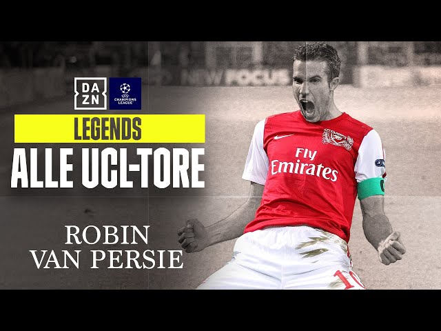 Captain Vantastic: Robin van Persie | Alle Tore | UCL-Legends | UEFA Champions League | DAZN