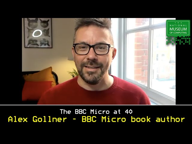 BBC Micro at 40 - Alex Gollner