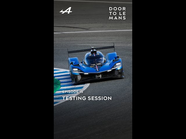 Door to Le Mans l Episode #15 l Testing session