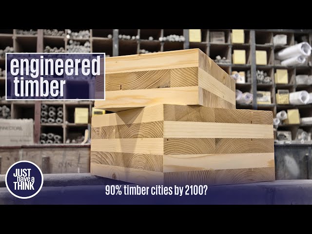 Engineered Timber - building the skyscrapers of our future.