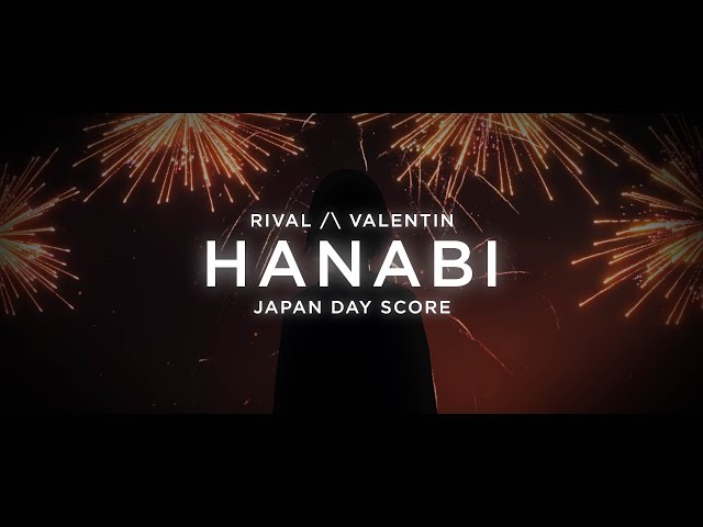 Rival /\ Valentin - Hanabi (Official Japan Day Score)