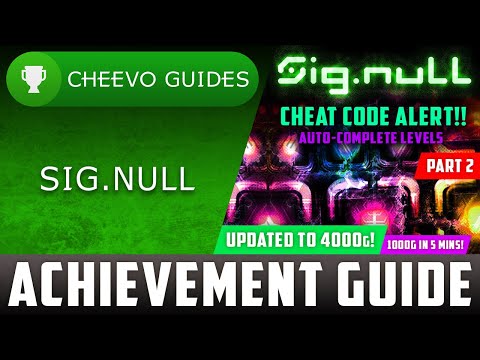 Sig.NULL (Xbox/W10) - UPDATED TO 4000g! | Achievement Guide (PART 2) **1000G IN 5 MINS W/ CHEATS**