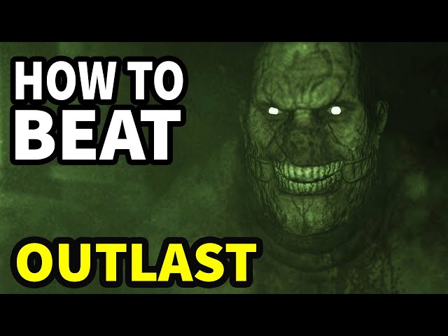 How To Beat The INSANE PATIENTS in OUTLAST
