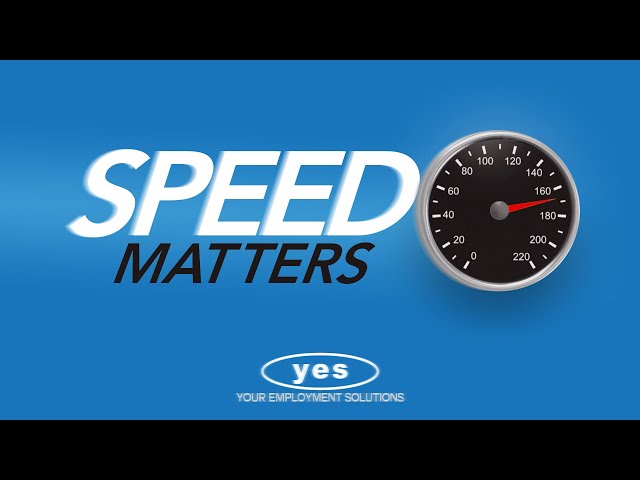Speed Matters! The YES Competitive Advantage