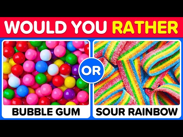 Would You Rather...? Sweet VS Sour JUNK FOOD Edition 🍰🍋