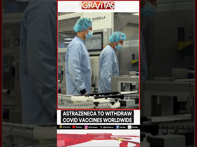 Gravitas | AstraZeneca to withdraw Covid vaccines worldwide