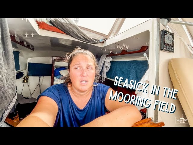 Seasick While on a Mooring | Sailing Ecola Episode 67