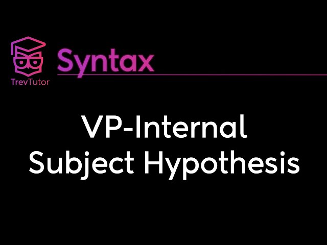 [Syntax] VP Internal Subject Hypothesis