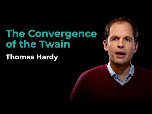 "The Convergence of the Twain" by Thomas Hardy
