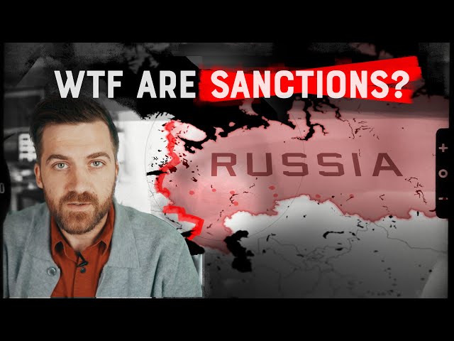 WTF Are Sanctions?? (and will they work against Putin?)