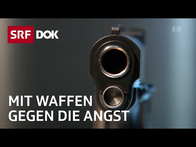 Schütze sich, wer kann | Waffenbesitz in der Schweiz | Doku | SRF Dok
