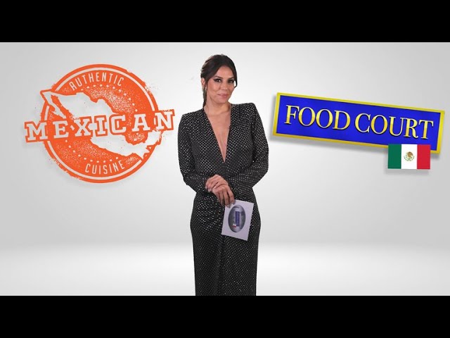 Food Court: Mexican Edition with Eva Longoria