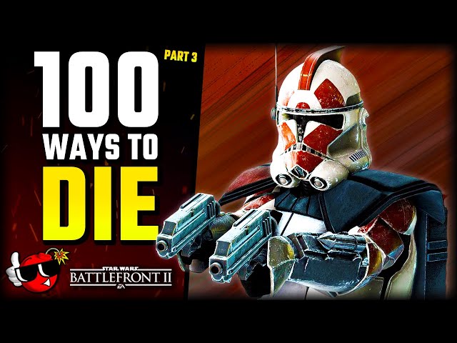 100 WAYS to DIE in Star Wars Battlefront 2 (Part 3)