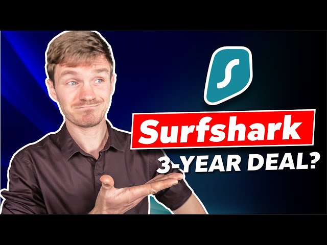 Surfshark 3-Year Deal Explained in 2024