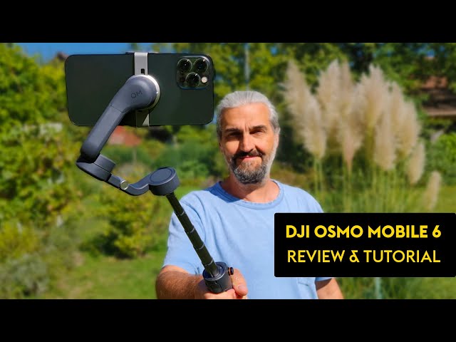 DJI Osmo Mobile 6 - Review & Tutorial - OM 5 vs OM 6