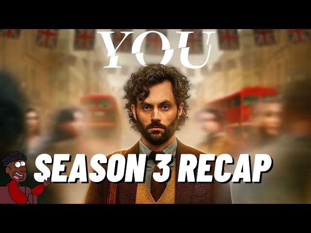 You Season 3 Recap | Everything You Need To Know | Must Watch