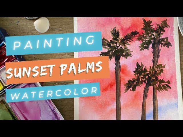 Don’t be afraid - Easy Beginner Watercolor Sunset Sky with Palm Trees - Sketch and a giggle!