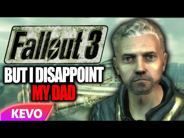 Fallout 3 but I disappoint my dad