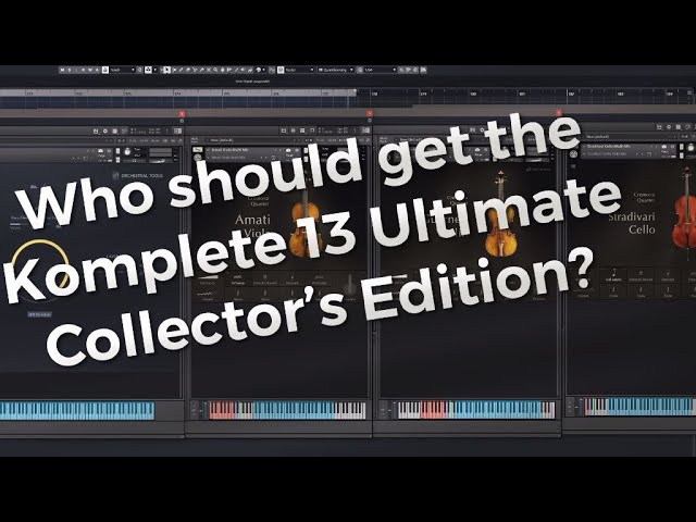 Who is Komplete 13 Ultimate Collector's Edition for? Native Instruments brand new software bundle.