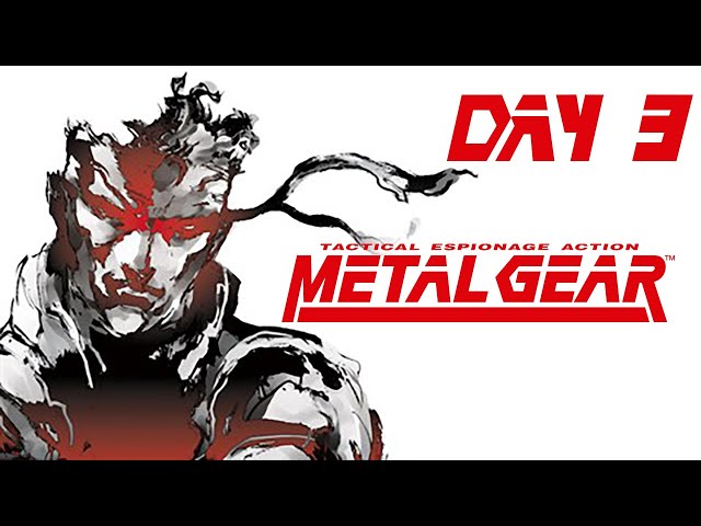 Metal Gear Solid | Day 3