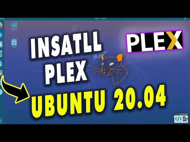 How to Install Plex on Ubuntu 20.04