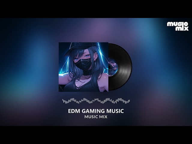 Music Mix 2024 🎧 EDM Remixes Of Popular Songs 🎧 EDM Gaming Music Mix ​#11