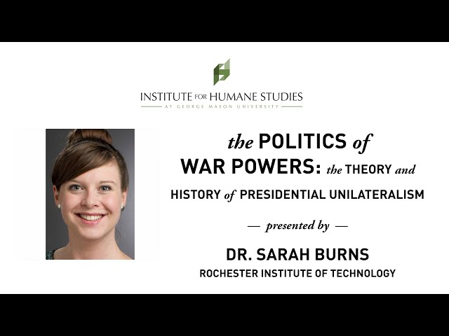 The Politics of War Powers and Presidents | Prof. Sarah Burns