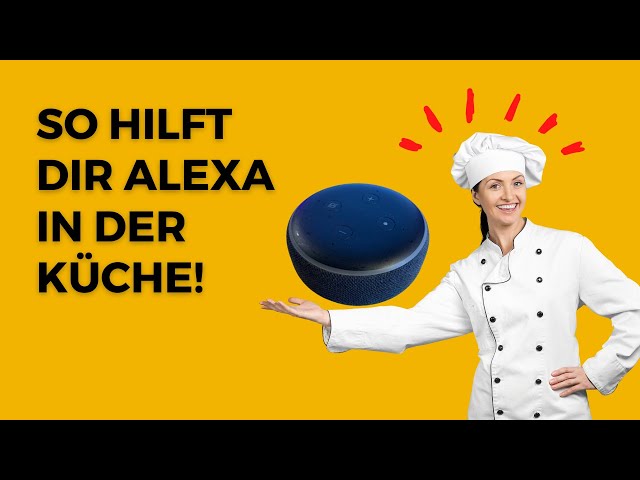 Anleitung für faule Köche: So macht dich Alexa in der Küche zum Profi