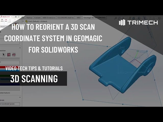 How to Reorient a 3D Scan Coordinate System in Geomagic for SOLIDWORKS