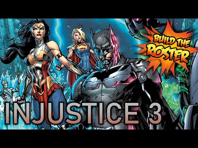 Injustice 3 - Build the Roster