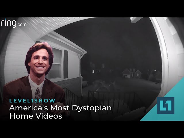 The Level1 Show August 23 2022: America's Most Dystopian Home Videos