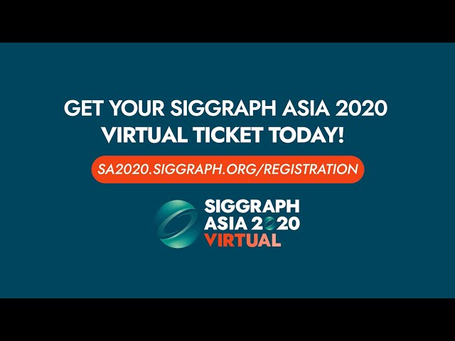 Asia’s Largest Computer Graphics & Interactive Techniques Event | SIGGRAPH Asia 2020