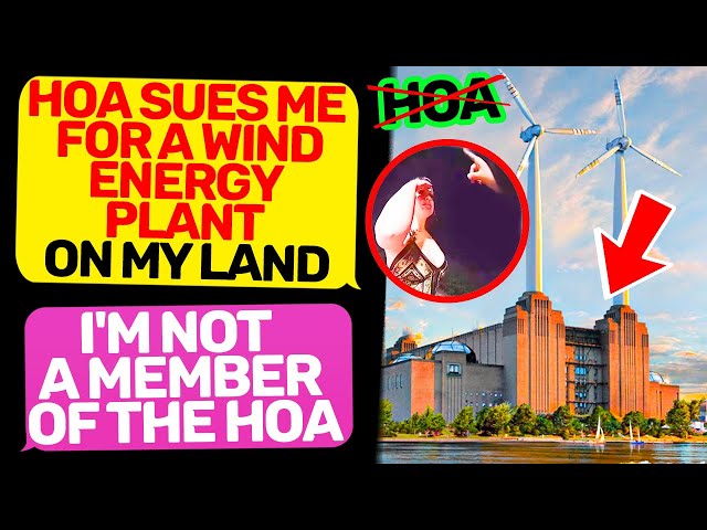 HOA SUES ME FOR A WIND ENERGY PLANT ON MY LAND! I Am the Owner Not HOA member  r/MaliciousCompliance