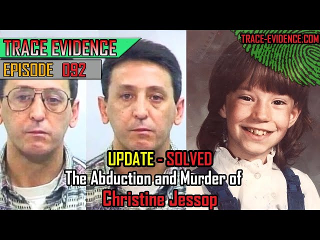 SOLVED - 092 - The Abduction and Murder of Christine Jessop