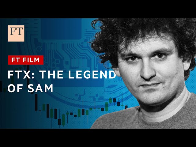 FTX: the legend of Sam Bankman-Fried | FT Film