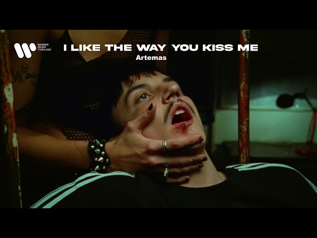 [Sub Thai]  i like the way you kiss me - Artemas