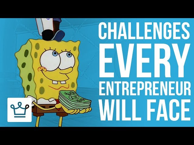 15 CHALLENGES Every Entrepreneur Will Face