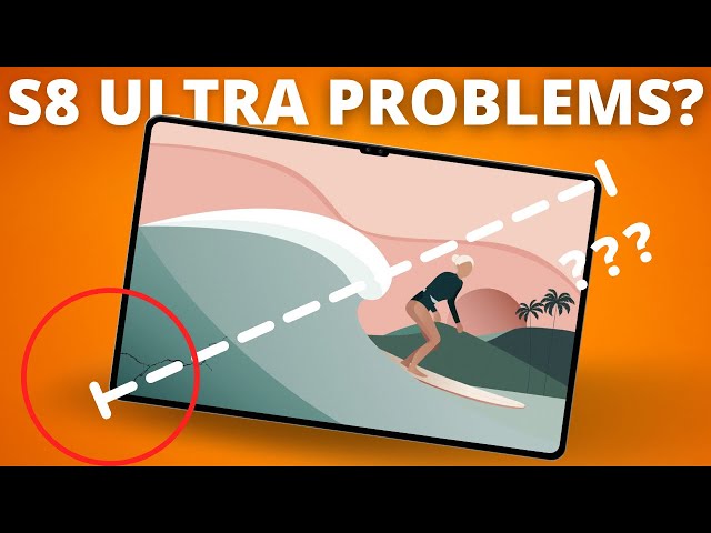 S8 ULTRA: NEW PROBLEMS!