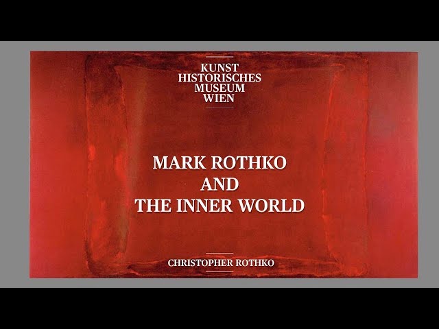 Christopher Rothko - Mark Rothko and the inner World