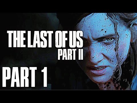 The Last of Us 2 Walkthrough