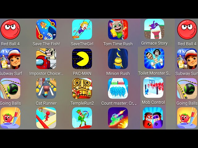 Count Master 3D,Subway Surf,Tom Time Rush,Cat Runner,PAC MAN,Fun Race 3D,Bowmasters,Save The Fish
