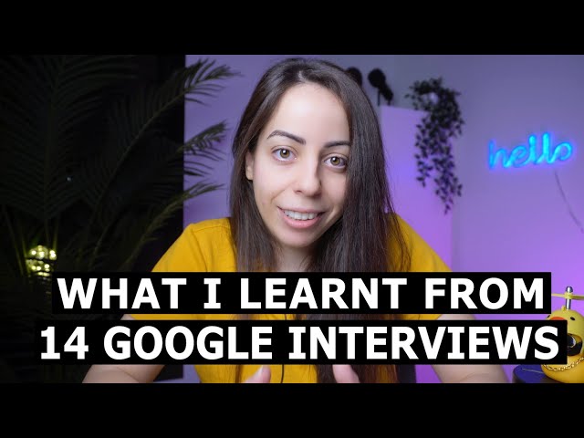 My Google Interview Experience | What I learnt from 14 Google interviews