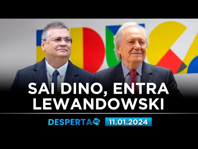 DESPERTA ICL - 11/01/24 - RICARDO LEWANDOWSKI SERÁ NOVO MINISTRO DA JUSTIÇA