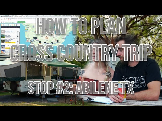 Cross Country RV trip Stop #2 | Abilene, TX | How We Planned Our Road Trip
