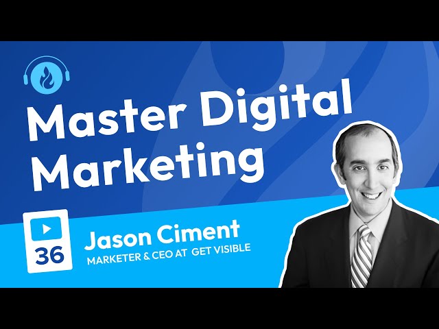 How To Master Digital Marketing I Podcast 36