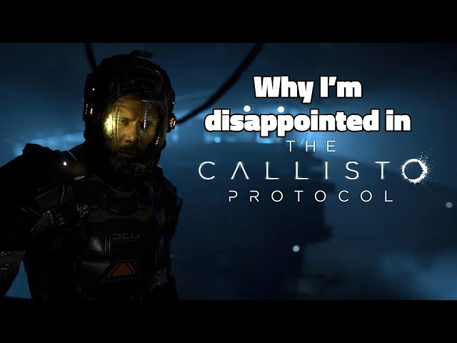 The Callisto Protocol Is Not Worth It... $$$