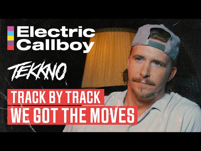 Electric Callboy | TEKKNO | Track By Track |  We Got The Moves