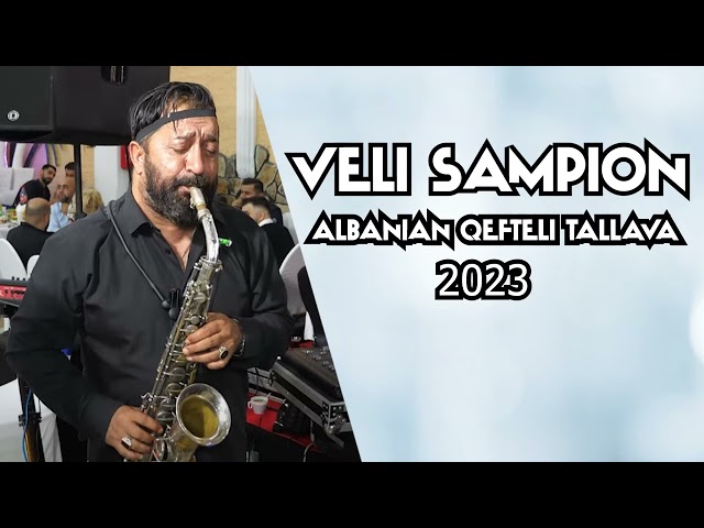 VELI SAMPION 2023 ALBANIAN QEFTELI TALLAVA