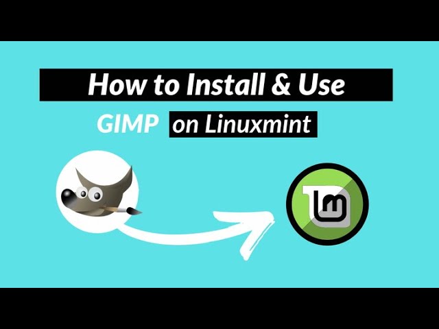 How to Install and Use GIMP Photo Editor on Linux Mint